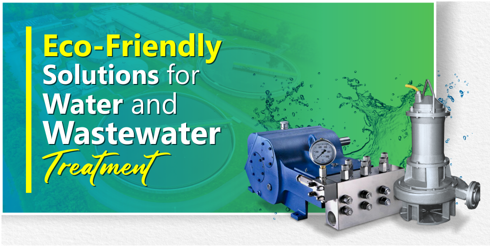 ECO-FRIENDLY SOLUTIONS FOR WATER AND WASTEWATER TREATMENT