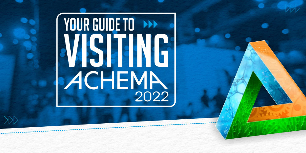 YOUR GUIDE TO VISITING ACHEMA 2022 EXHIBITION